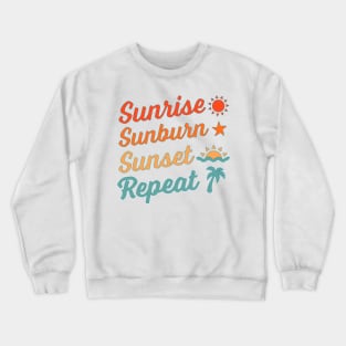 Sunrise Sunburn Sunset Repeat Crewneck Sweatshirt